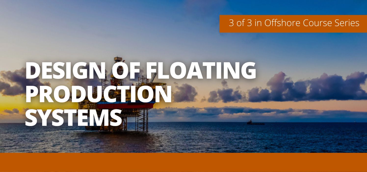 Design of Floating Production Systems (DFPS)