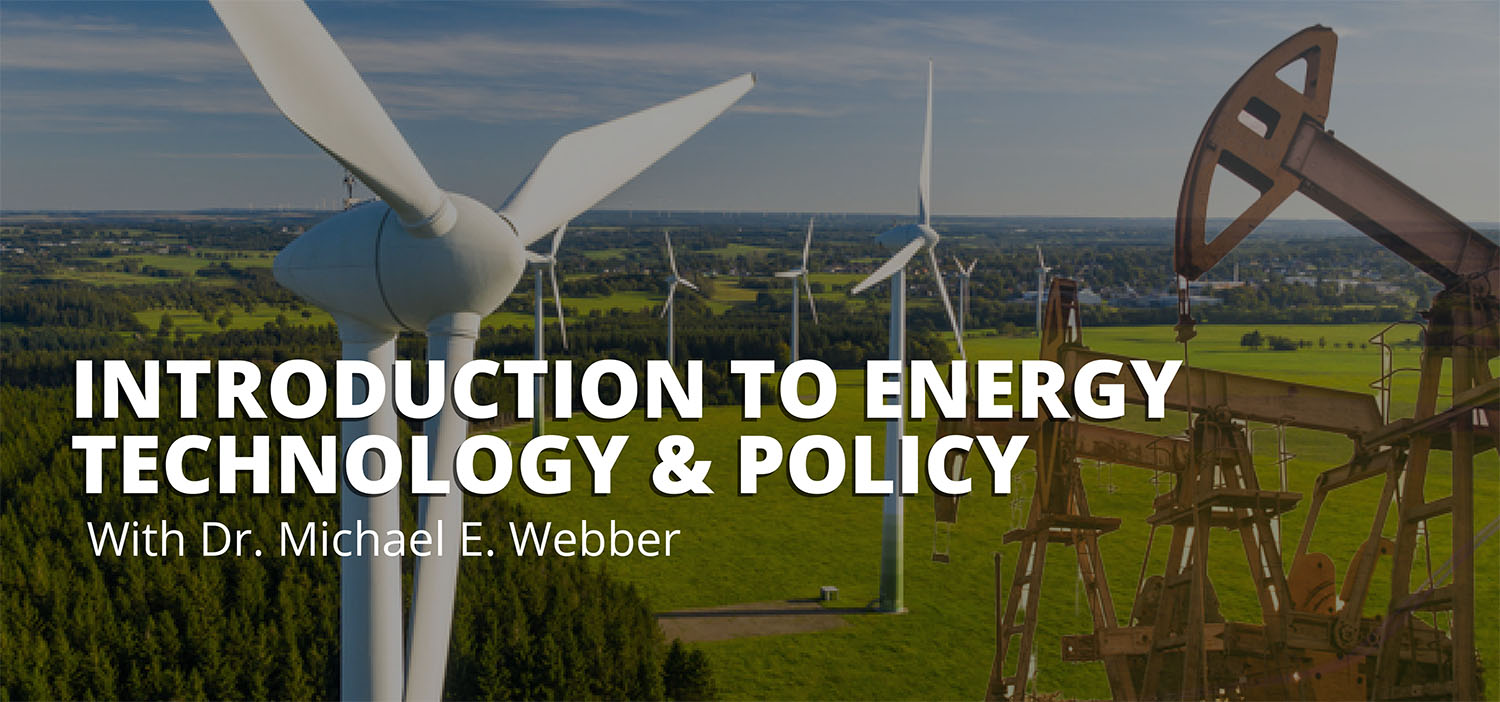 Introduction to Energy Technology & Policy