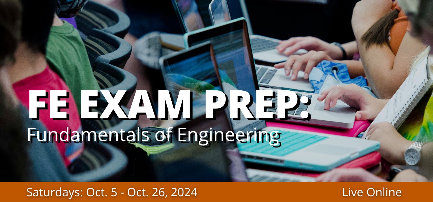 FE Exam Prep Fundamentals of Engineering Oct. 5-26 2024