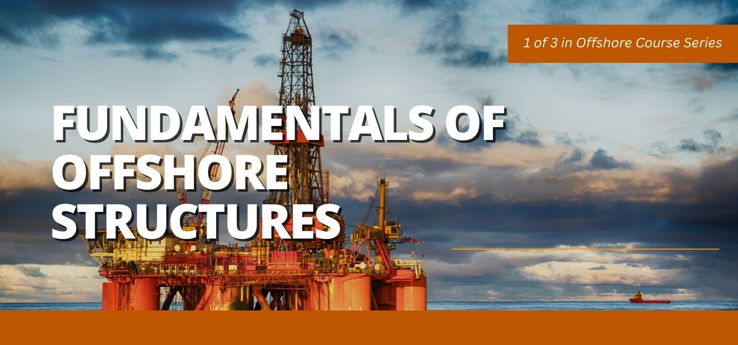 Fundamentals of Offshore Structures (FOS)