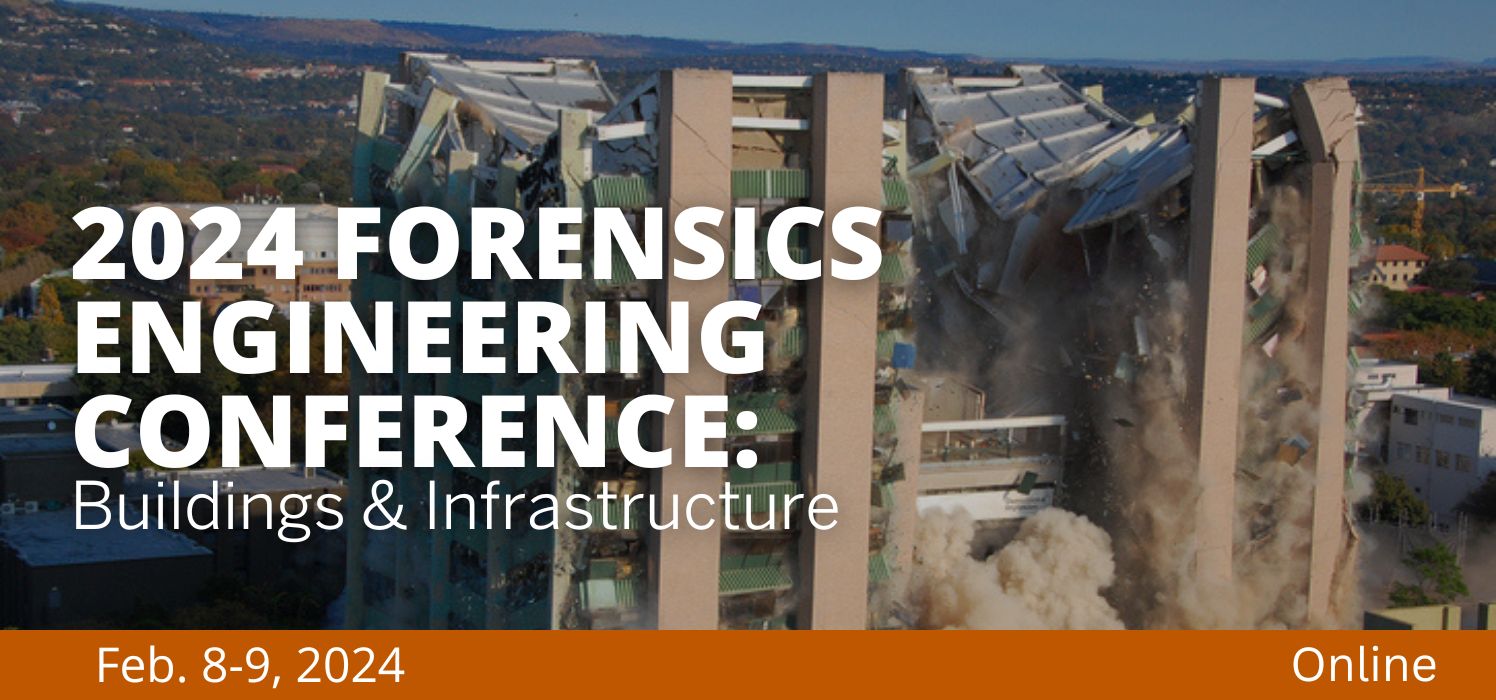 Forensics Engineering Conference Feb 8 - 9, 2024 attend in person or online