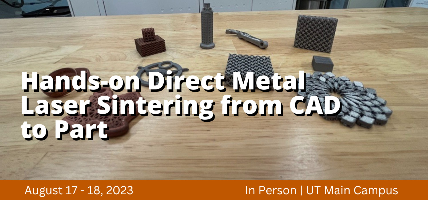 Hands-on Direct Metal Laser Sintering from CAD to Part